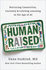 Book cover for Human Raised: Nurturing Connection, Curiosity & Lifelong Learning in the Age of AI