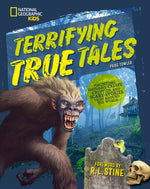 Book cover for Terrifying True Tales: Haunting Histories, Creepy Cryptids, and Scary Stories from Around the World