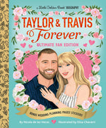 Book cover for Taylor & Travis Forever Ultimate Fan Edition Little Golden Book Biography: Bonus Wedding Planning Pages! Stickers!
