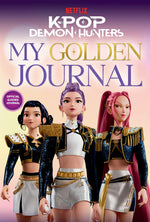 Book cover for Kpop Demon Hunters: My Golden Journal: Official Guided Journal