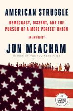 Book cover for American Struggle: Democracy, Dissent, and the Pursuit of a More Perfect Union: An Anthology