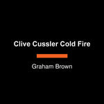 Book cover for Clive Cussler Cold Fire