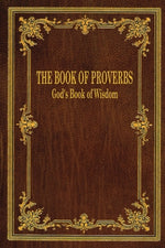 Book cover for The Book of Proverbs: God's Book of Wisdom