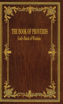 Book cover for The Book of Proverbs: God's Book of Wisdom