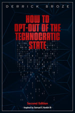 Book cover for How to Opt-Out of the Technocratic State: 2nd Edition