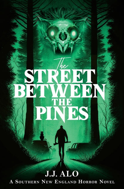 Book cover for The Street Between the Pines: A Southern New England Horror