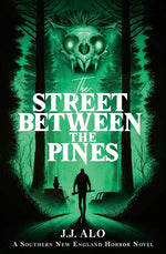 Book cover for The Street Between the Pines: A Southern New England Horror