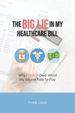 Book cover for Big Lie in My Healthcare Bill