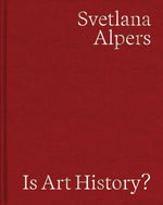 Book cover for Is Art History?: Selected Writings