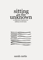 Book cover for Sitting in the Unknown: A Collection of Poems for Military Loved Ones