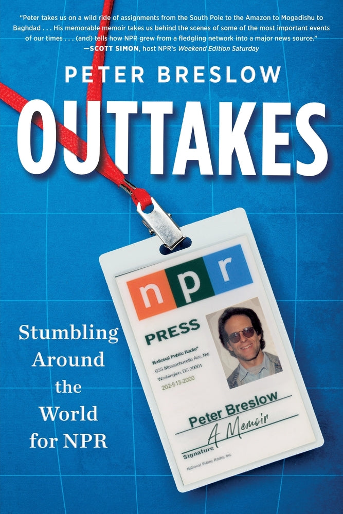 Book cover for Outtakes: Stumbling Around the World for NPR