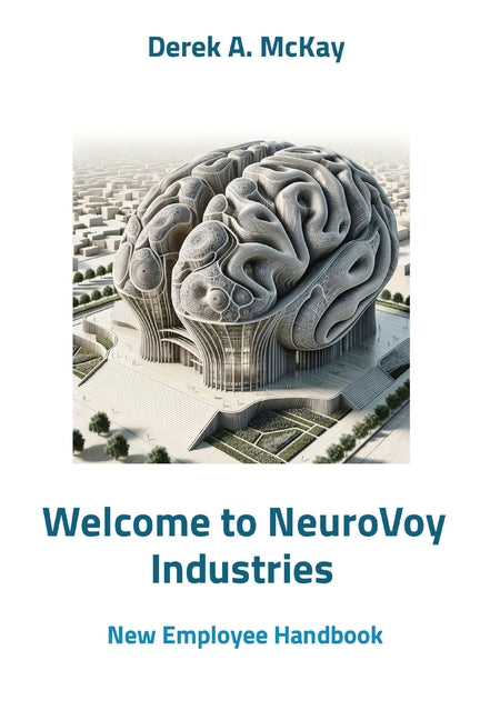 Book cover for Welcome to NeuroVoy Industries: New Employee Handbook