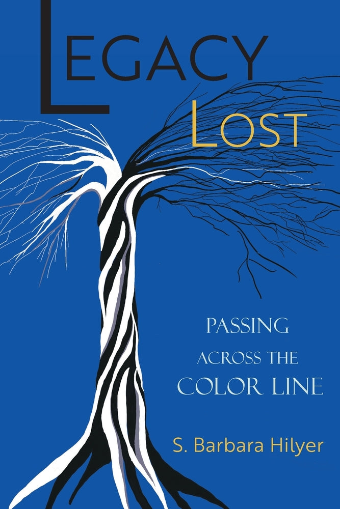 Book cover for Legacy Lost: Passing Across the Color Line