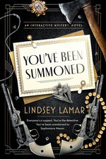 Book cover for You've Been Summoned: An Interactive Mystery