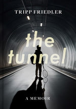 Book cover for Tunnel: A Memoir