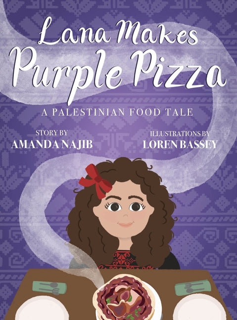 Book cover for Lana Makes Purple Pizza: A Palestinian Food Tale