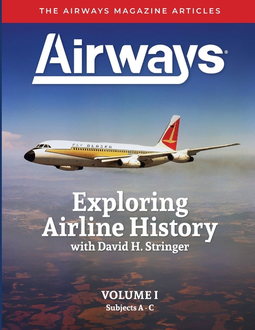 Book cover for Exploring Airline History with David H. Stringer, Volume One: The Airways Magazine Articles