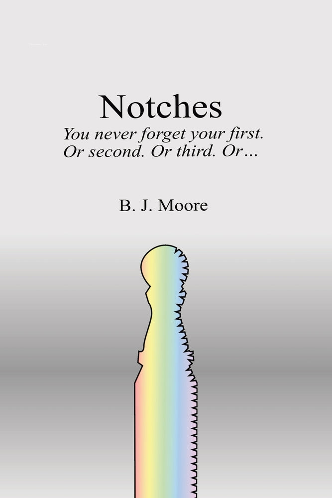 Book cover for Notches: You never forget your first. Or second. Or third. Or...
