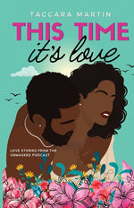 Book cover for This Time It's Love: A Second-Chance Black Romance