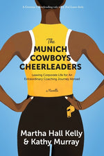 Book cover for Munich Cowboys Cheerleaders: Leaving Corporate Life for An Extraordinary Coaching Journey Abroad