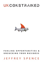 Book cover for Unconstrained: Fueling Opportunities & Unsucking Your Business