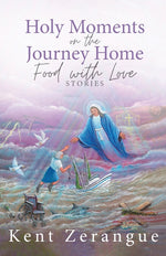 Book cover for Holy Moments on the Journey Home: Food with Love Stories