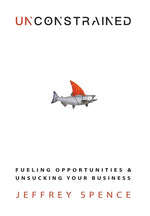 Book cover for Unconstrained: Fueling Opportunities & Unsucking Your Business