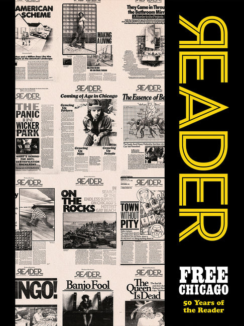 Book cover for Free Chicago: 50 Years of the Reader