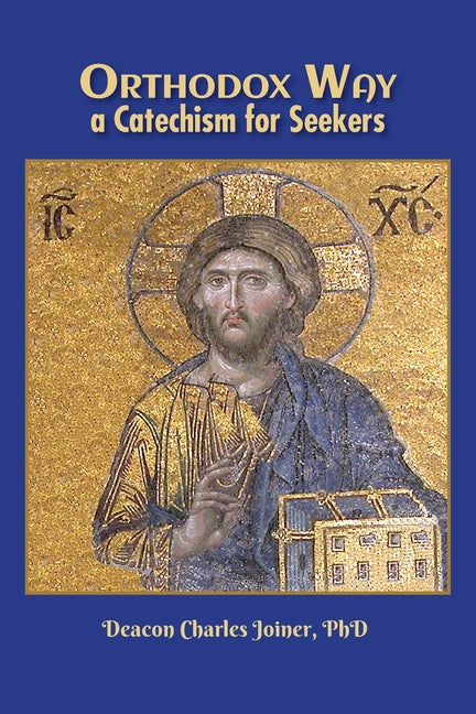 Book cover for Orthodox Way, A Catechism for Seekers: A Catechism for Seekers: A Catechism for the Orthodox Church