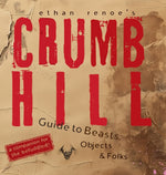 Book cover for Crumb Hill: A Guide to Beasts, Objects, and Folks