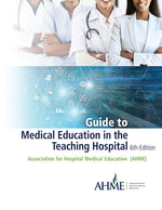Book cover for Guide to Medical Education in the Teaching Hospital - 6th Edition