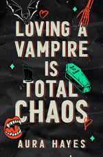 Book cover for Loving a Vampire is Total Chaos: Deluxe Edition