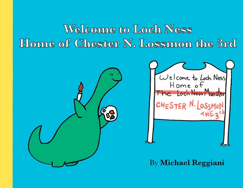 Book cover for Welcome to Loch Ness: Home of Chester N. Lossmon the 3rd