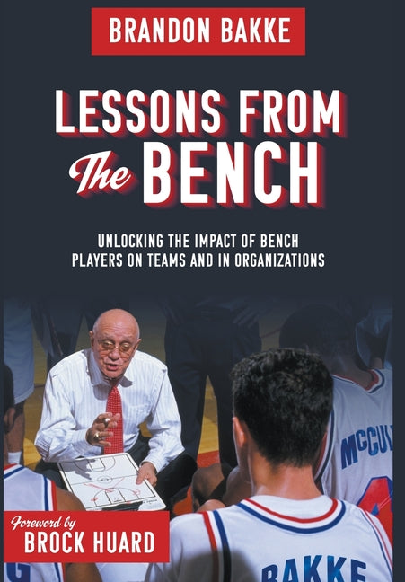 Book cover for Lessons From the Bench: Unlocking the Impact of Bench Players on Teams and in Organizations