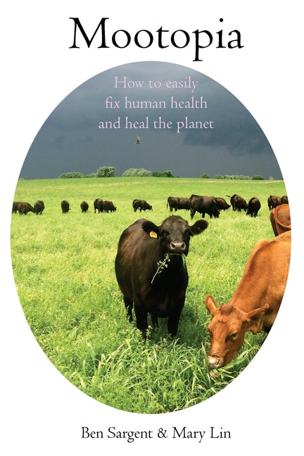 Book cover for Mootopia: How to Easily Fix Human Health and Heal the Planet