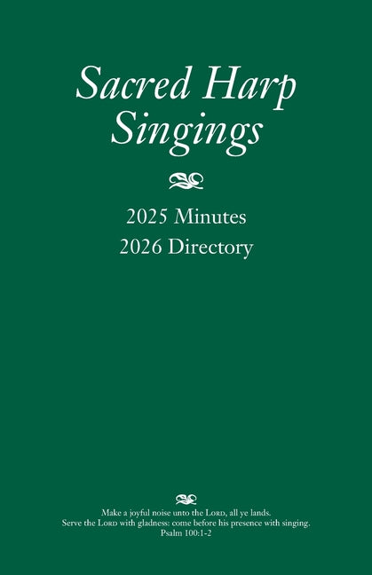 Book cover for Sacred Harp Singings: 2025 Minutes and 2026 Directory