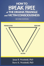 Book cover for How to Break Free of the Drama Triangle and Victim Consciousness