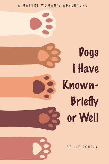 Book cover for Dogs I Have Known- Briefly or Well