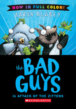 Book cover for Bad Guys in Attack of the Zitten (Bad Guys #4 Color Edition)
