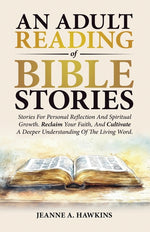 Book cover for Adult Reading Of Bible Stories: Stories For Personal Reflection And Spiritual Growth. Reclaim Your Faith, And Cultivate A Deeper Understanding Of The