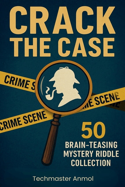 Book cover for Crack the Case: 50 Brain-TeasingMystery Riddle Collection