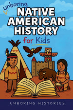 Book cover for Unboring Native American History for Kids