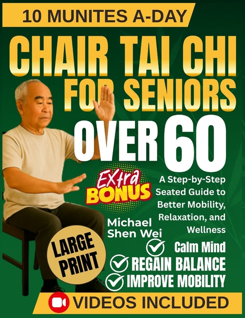 Book cover for Complete Chair Tai Chi for Seniors Over 60: A Step-by-Step Seated Guide to Better Mobility, Relaxation, and Wellness