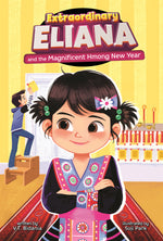 Book cover for Extraordinary Eliana and the Magnificent Hmong New Year