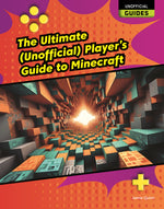 Book cover for Ultimate (Unofficial) Player's Guide to Minecraft