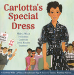 Book cover for Carlotta's Special Dress: How a Walk to School Changed Civil Rights History
