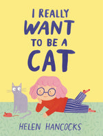 Book cover for I Really Want to Be a Cat