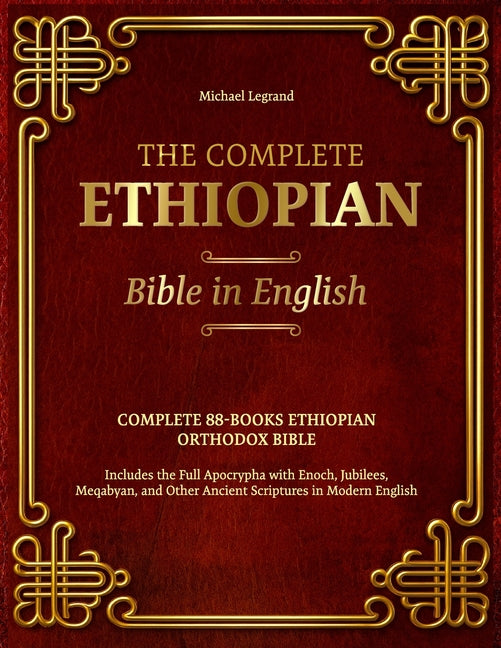 Book cover for Complete Ethiopian Bible in English: Complete 88-Book Ethiopian Orthodox Bible Includes the Full Apocrypha with Enoch, Jubilees, Meqabyan, and Other A