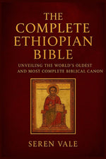 Book cover for complete Ethiopian Bible: unveiling the world's oldest and most complete biblical canon