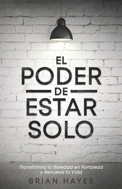 Book cover for Poder de Estar Solo: Transforma tu Soledad en Fortaleza y Renueva tu Vida